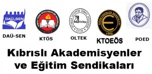 Kıbrıslı akademisyenler ve eğitim sendikaları
