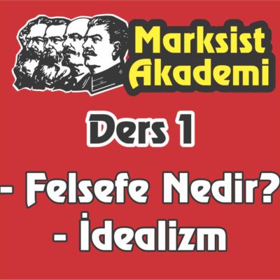 Marksist Akademi Ders 1